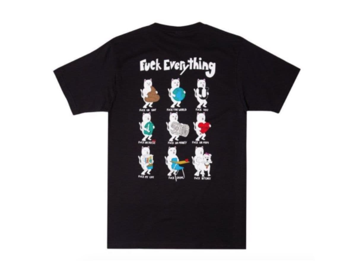 RipNDip Fuck Everything Tee Black